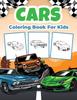 Книга Cars Coloring Book for Kids : Kids Coloring Book Filled with Cars Designs, Cute Gift for Boys and Girls Ages 4-8