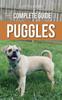 Книга The Complete Guide To Puggles Preparing For Selecting Training Feeding Socializ by Vanessa Richie - Hardback