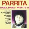 CD PARRITA - Dama Dama Ayer Te VI Европа Латинская Б/У
