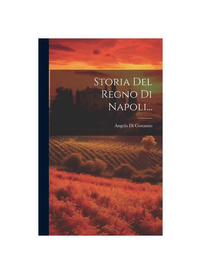 Storia Del Regno Di Napoli...