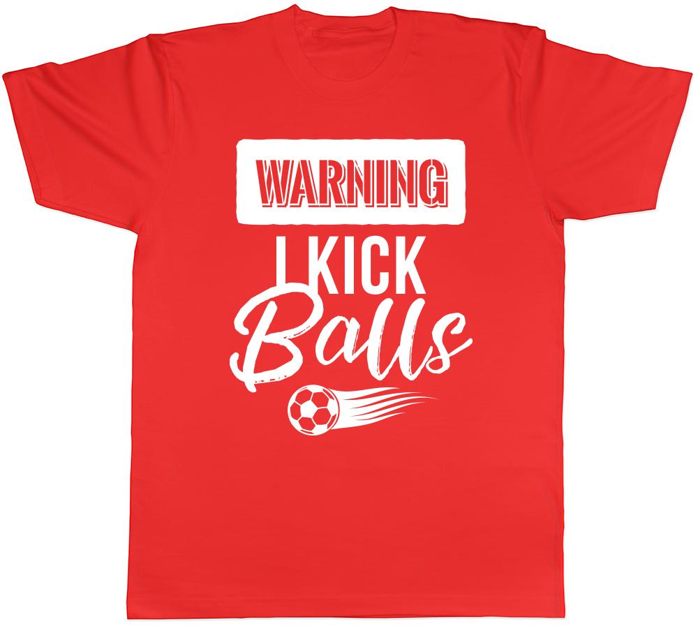 Warning I Kick Balls Unisexs Ladies TShirt Tee