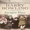 Paragon Place by Harry Bowling Paperback Book 9780755340330