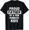 Funny Daddy Dad Joke Gift T-Shirt Proud Father of A Few Kids Graphic Personalized Custom Printed Women Men Summer T Shirts