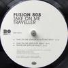12-дюймовая пластинка FUSION 808 - Take On Me / Traveller DROP02296 Dropout 2002 Германия Танцевальная и электронная музыка Б/у