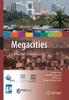 The Megacities : Our Global Urban Future Book