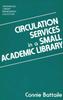 Книга Circulation Services In a Small Academic Library