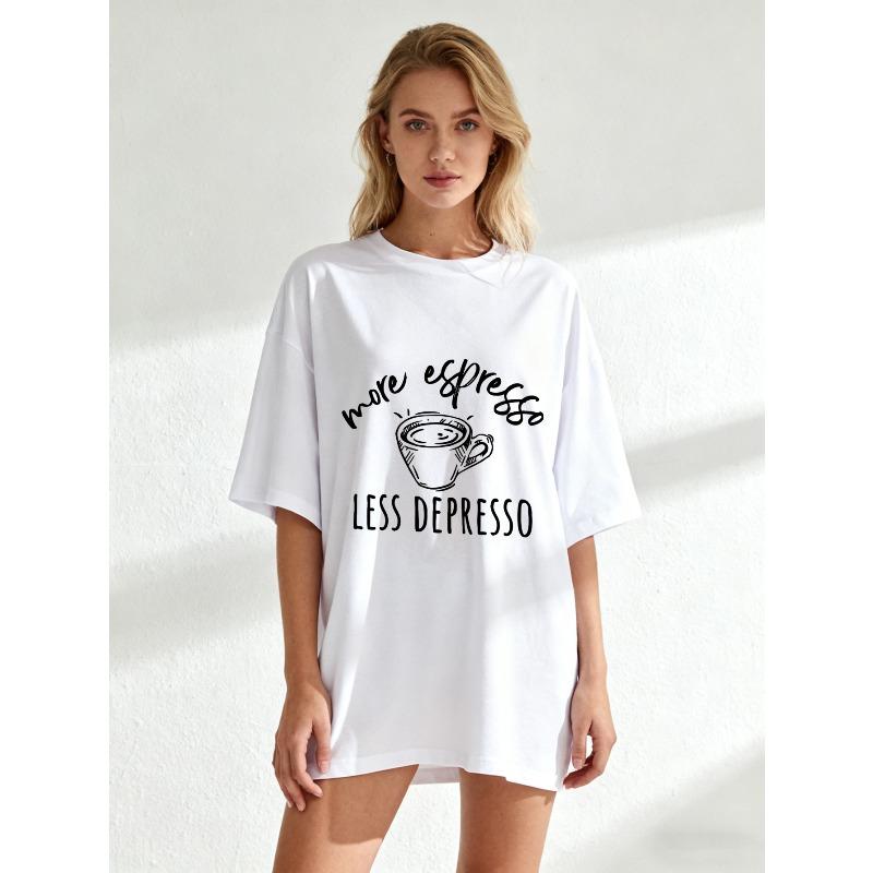 Oversized T Shirt Black More Espresso Less Depresso Coffee Cup Print Casual Everyday Wear