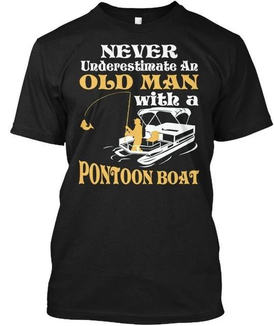 Never Underestimate An Old Man With A Pontoon Boat T shirt Made in USA S to 5XL