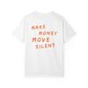 Make Money Move Silent TShirt  Dirty Money Club Streetwear Graphic Tee  Minimal Hustle Quote Urban Style Shirt Unisex