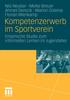 The Kompetenzerwerb Im Sportverein : Empirische Studie Zum Informellen Lernen Im Jugendalter Book
