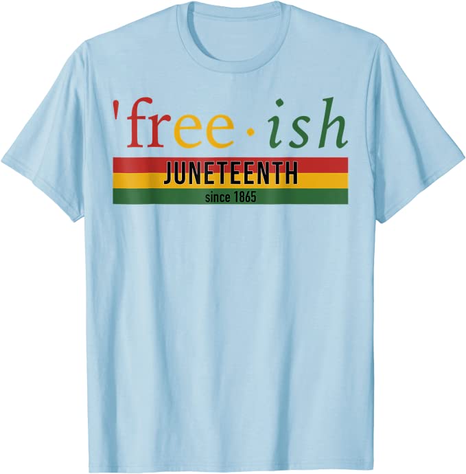 Its The Juneteenth for Me Freeish Since 1865 Independence Day TShirt Black Pride with Pan African Flag Graphic Tee Tops Gift