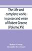 Книга The Life and Complete Works In Prose and Verse of Robert Greene (Volume XV)