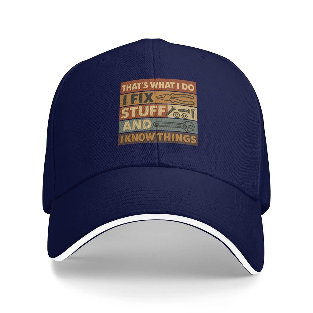 Summer Casual Baseball Cap Thats What I Do I Fix Stuff and I Know Things Rock Hip Hop Hats For Women Unisex High Quality Cap