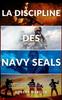 The La Discipline Des Navy Seals : Comment Developper La Mentalite, La Volonte Et L'autodiscipline Des Forces Speciales Les Plus Redoutees Au Monde Book