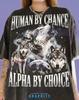 Human By Chance Alpha By Choice Comfort Colors® Tshirt, Vintage Wolf Pack Retro Moon Shirt Funny 90S Y2K Streetwear Animal Lover Tees,