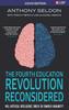 The The Fourth Education Revolution Reconsidered : Will Artificial Intelligence Enrich or Diminish Humanity? Book