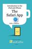 Книга The Safari App On the iPad and iPhone (iOS 11 Edition) : Introduction To the iPad and iPhone Series