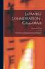 Книга Japanese Conversation-grammar : With Numerous Reading Lessons And Dialogues