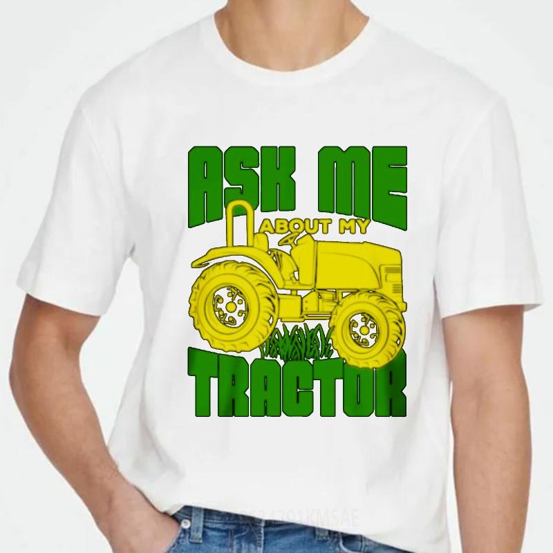 Смешная футболка Street Wear Для мужчины Футболка с круглым вырезом Спроси меня про мой трактор Аниме Подростки Топ футболки Оверсайз футболка Модная футболка
