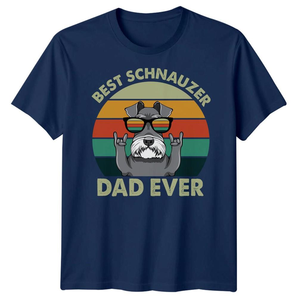Unisexs Schnauzer Funny Fathers Day TShirt Tee Best Dad Ever Papa Life Daddy FD