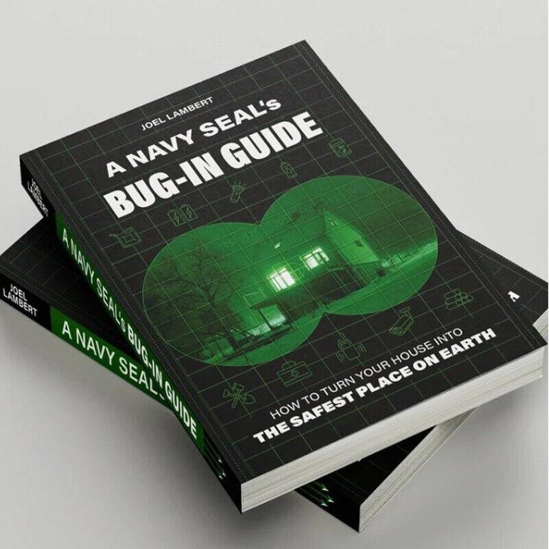 Navy Seals Bug-in Guide Essential Survival Manual For Emergency Preparedness And Safety