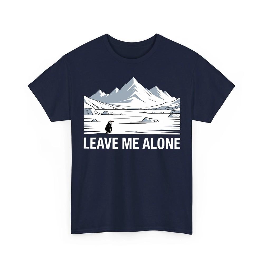 Penguin But Why Heading Towards Mountains Leave Me Alone Unisex TShirt Unisex T-Shirt