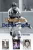 Книга The Ultimate Ultimate Detroit Tigers Trivia Book : A Journey Through Detroit Tiger History By Way of Trivia