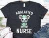 Koalafied Nurse Shirt, Cute Medical Worker Tee