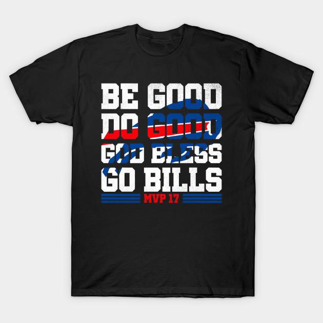 Men Black Print T-shirt Josh Allen - Be Good Do Good 17 God Bless Go, Buffalo Football Fan, Game Day, Sunday Football No-Cut Heat Transfer Print Cott