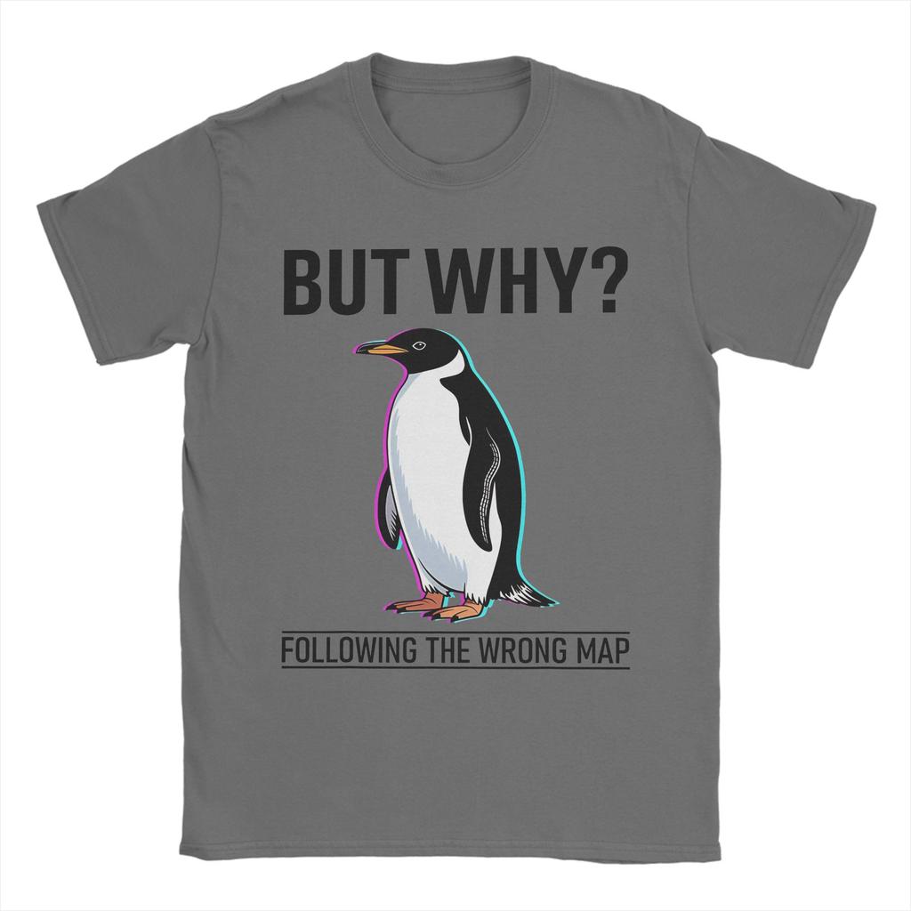 But Why Following The Wrong Map Penguin Funny Motivational Unisex T Shirts Vintage Tee Shirt Short Sleeve Crewneck TShirt Gift