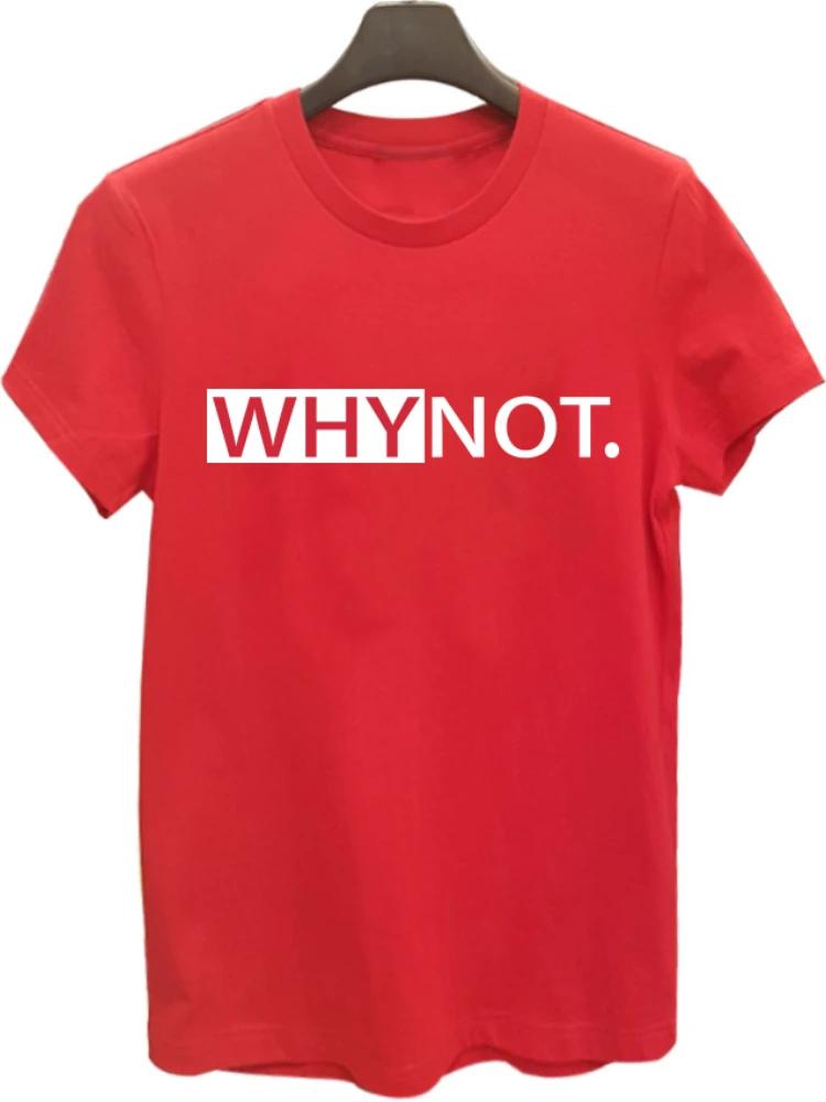 WHY NOT Футболка с буквенным принтом для женщин с коротким рукавом и круглым вырезом, свободная женская футболка, летняя женская футболка, топы, одежда, женские футболки