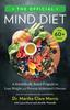 The The Official MIND Diet : A Scientifically Based Program To Lose Weight and Prevent Alzheimer's Disease Book