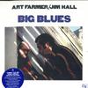 LP Пластинка АРТ ФАРМЕР / ДЖИМ ХОЛЛ - Большой Блюз 88725471741 CTI Records, ИЛИ 2014 США Джаз