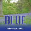Blue by Christine Barwell Paperback Book 9781035844500