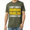 Minimalist Tshirt Adult Women Crew Neck t shirt Plus Size I Dont Have A Drinking Problem I Figured It Out Basic Man Tshirt