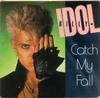 7-дюймовая пластинка BILLY IDOL  Catch My Fall CHS42840 CHRYSALIS 1984 Канада Рок Б/у