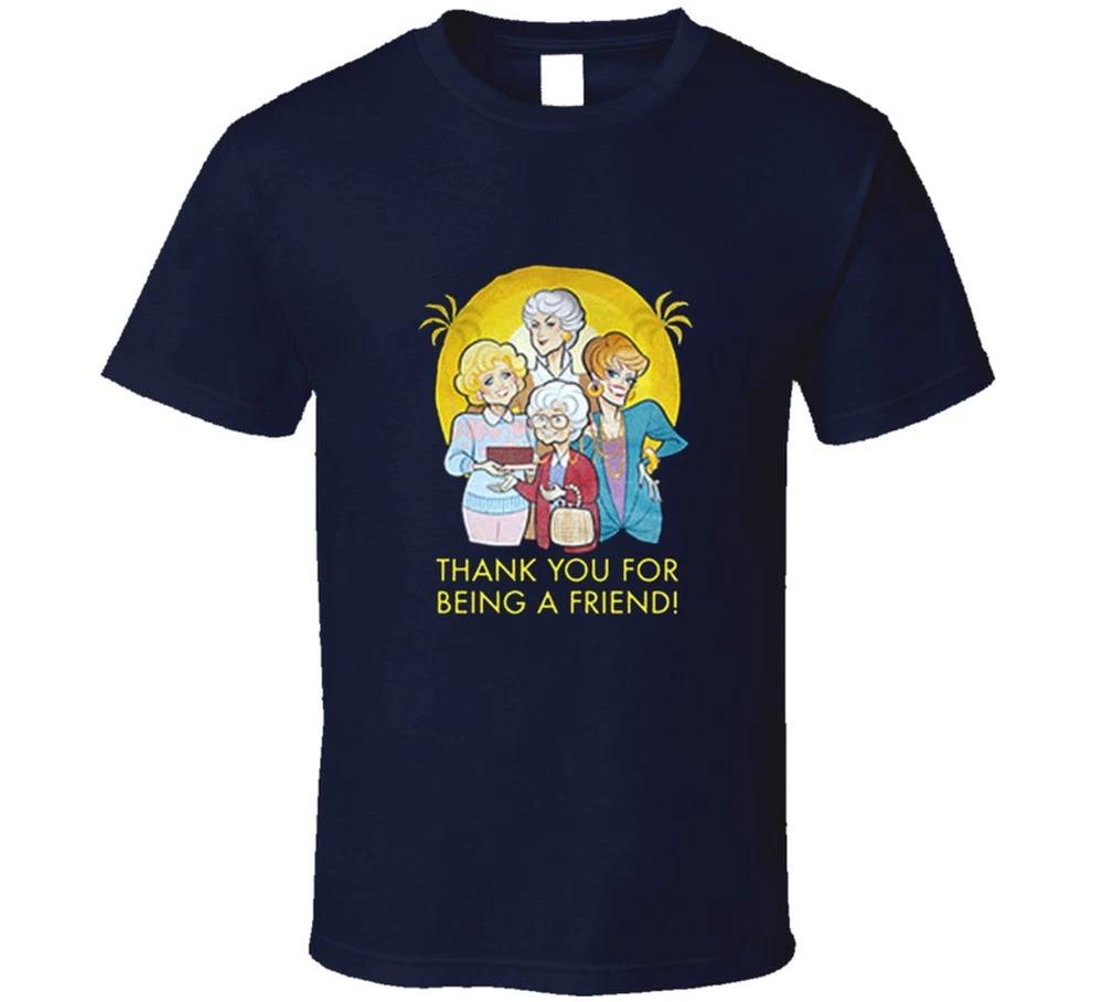 New Golden Girls Thank You For Being A Friend T Shirt