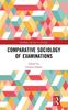 Книга Comparative Sociology of Examinations