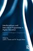 Книга Interdisciplinary and Intercultural Programmes In Higher Education : Exploring Challenges In Designing and Teaching
