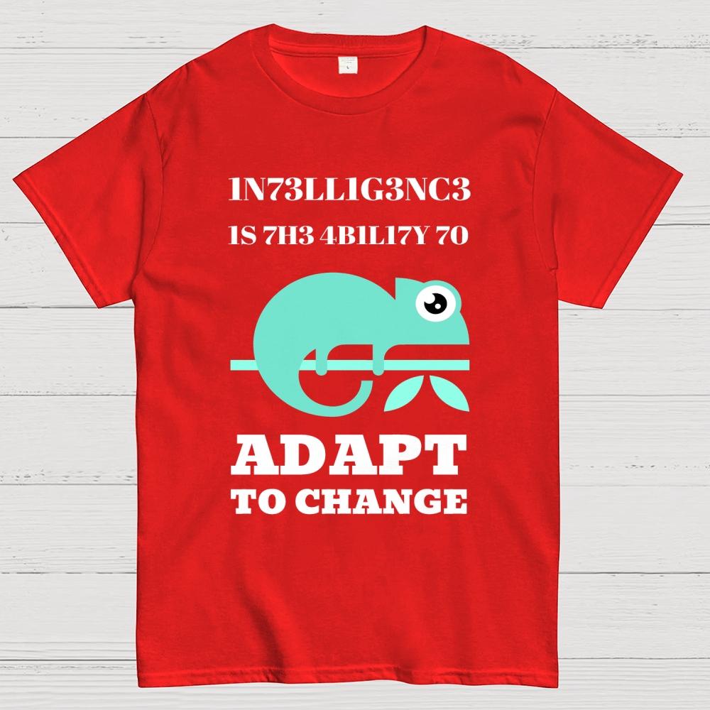 Intelligence Is The Ability To Adapt To Change Cotton Summer Casual Cool Loose T-Shirt