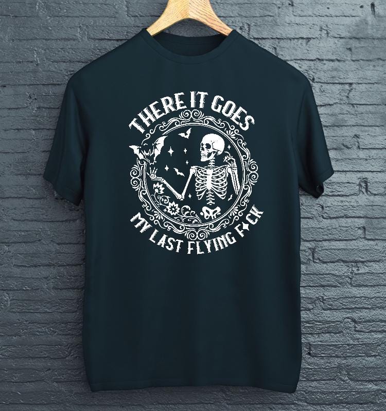 Funny Unisex T-Shirt "There Goes My Last Flying Fuck "T-Shirt Streetwear Tees Casual Short Sleeve Black T-Shirt Women's T-Shirt
