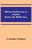 Книга Military Architecture In England During the Middle Ages