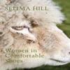 Women In Comfortable Shoes by Selima Hill Paperback Book 9781780376677