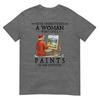 Never Underestimate A Unisex Who Still Paints Tshirt