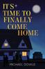 Книга It's Time To Finally Come Home
