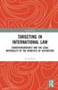 Книга Targeting In International Law : Counterinsurgency and the Legal Materiality of the Principle of Distinction