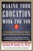 Книга Making Your Education Work for You : A Proven System for Success In School and for Getting the Job of Your Dreams