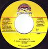 7inch Record CHICO - No Dispute NONE Opera House 2003 Jamaica Reggae, Ska & Dub Used