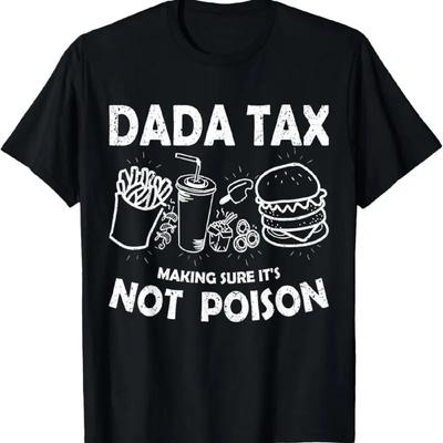 Dada Tax Убеждаемся, что это не яд День отца Папина шутка мужская футболка
