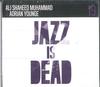 CD АЛИ ШАХИД МУХАММАД АДРИАН ЮНГ Jazz Is Dead 19 Инструменталов JID019 Jazz Is Dead 2023 По всему миру Джаз